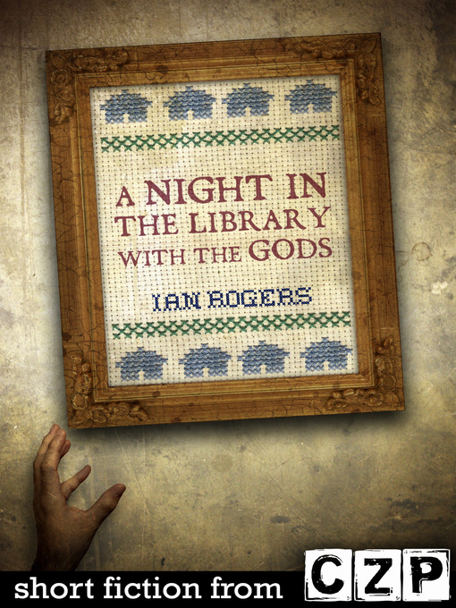 Title details for A Night in the Library with the Gods by Ian Rogers - Available